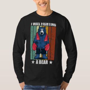 T-shirt J'Étais En Train De Combattre Un Ted De Récupérati