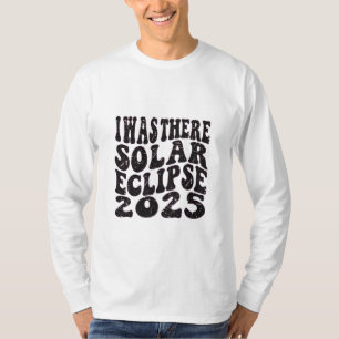 T-shirt J'étais là éclipse solaire 2025 Éclipse partielle