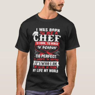 T-shirt J'étais né pour être un chef