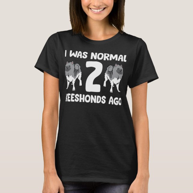 T-shirt J'Étais Normal 2 Keeshond Il Y A Funny Keeshond Pr (Devant)