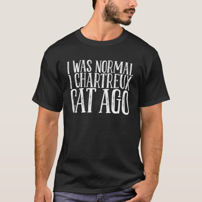 T-shirt J'étais normal il y a 1 chat chartreux (Devant)