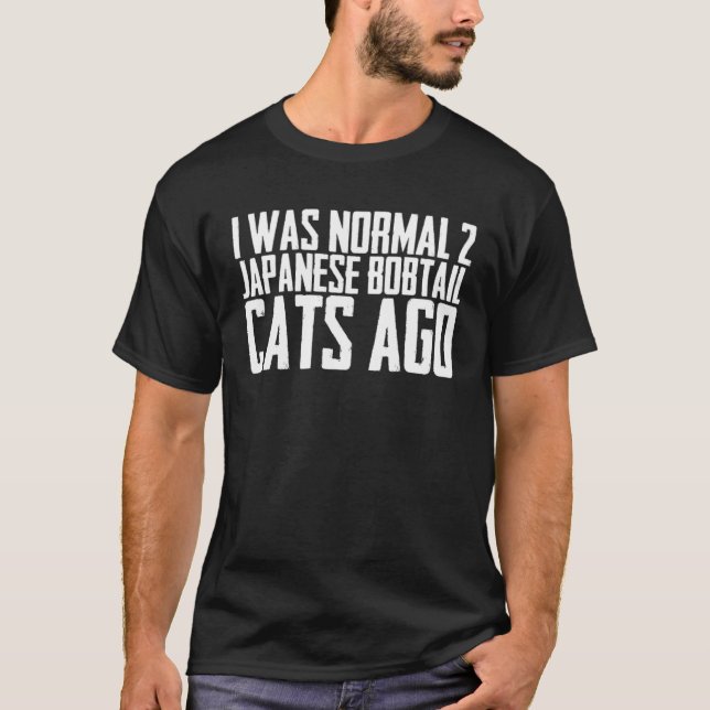 T-shirt J'étais normal il y a 2 chats japonais bobtail (Devant)