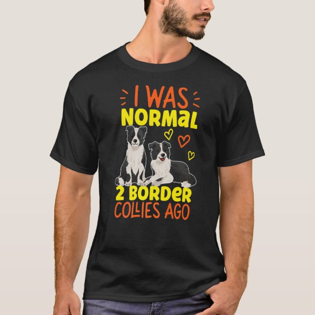 T-shirt J'Étais Normal Il Y A 2 Colons Frontaliers (Devant)