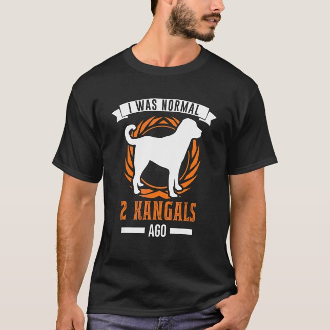 T-shirt J'Étais Normal Il Y A 2 Kangals Kangal (Devant)