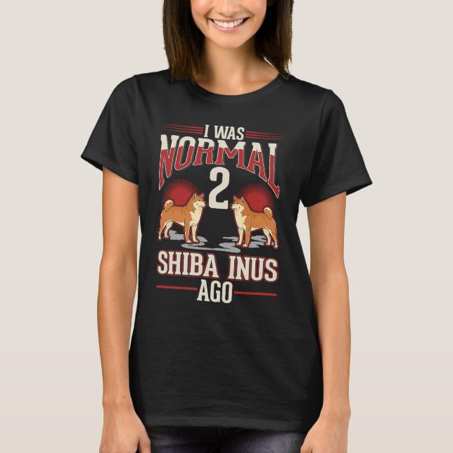 T-shirt J'étais normal il y a 2 Shiba Inus (Devant)