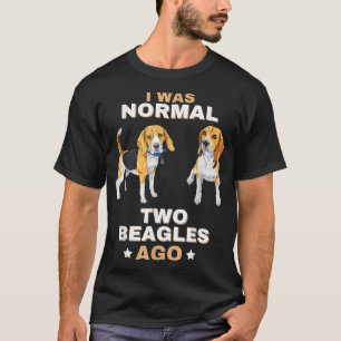 T-shirt J'Étais Normal Il Y A Deux Beagles Funny Dog Lover
