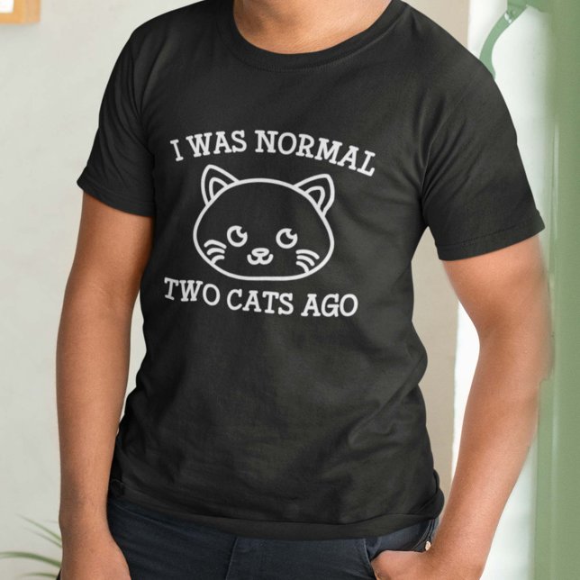 T-shirt J'Étais Normal Il Y A Deux Chats (Créateur téléchargé)