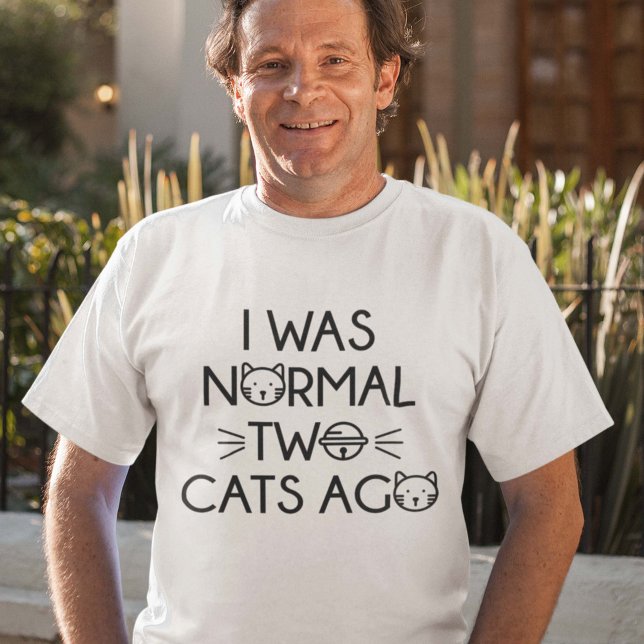 T-shirt J'Étais Normal Il Y A Deux Chats (I Was Normal Two Cats Ago T-Shirt)