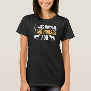 T-shirt J'étais normal il y a deux chevaux Cavalier équest