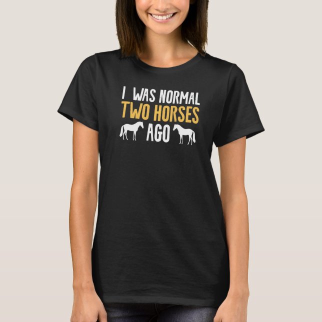 T-shirt J'étais normal il y a deux chevaux Cavalier équest (Devant)
