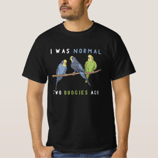 T-shirt J'Étais Normal Il Y A Deux Épouses, Budgie Bird