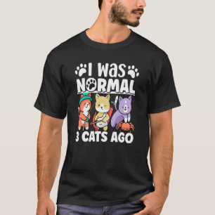 T-shirt J'étais normal il y a trois chats Propriétaire de
