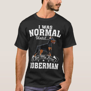 T-shirt J'Étais Normal Jusqu'À Ce Que J'Ai Mon Premier Dob