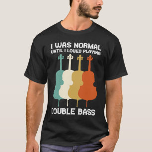 T-shirt J'étais normal jusqu'à ce que j'aime jouer de la c