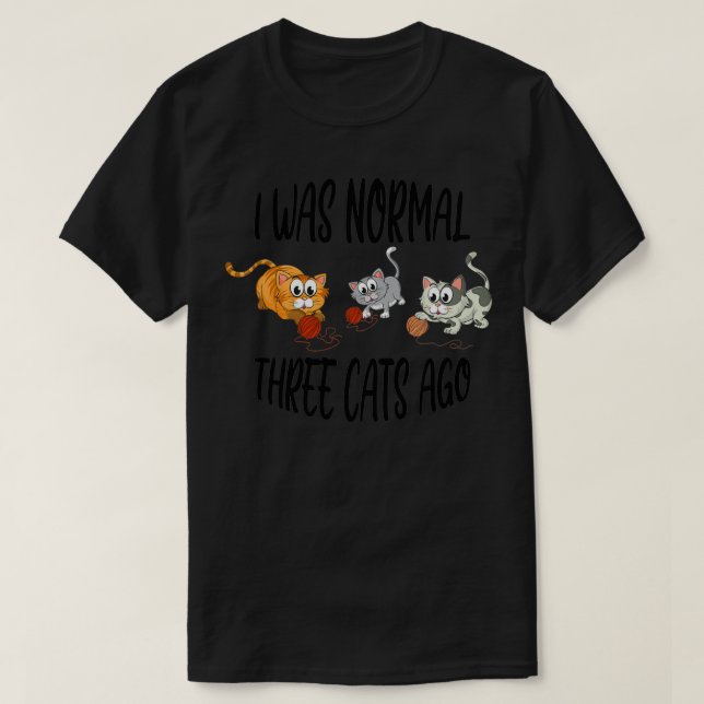 T-shirt j'étais normal trois chats il y a 3 chats c'était  (Design devant)