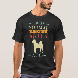 T-shirt J'Étais Normal Un Akita Il Y A Retro Vintage Améri