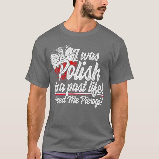 T-shirt J'Étais Polonais Vie Passée Pierogi Dyngus (Devant)