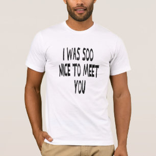 T-shirt J'Étais Ravie De Vous Rencontrer, Fantastique Chem