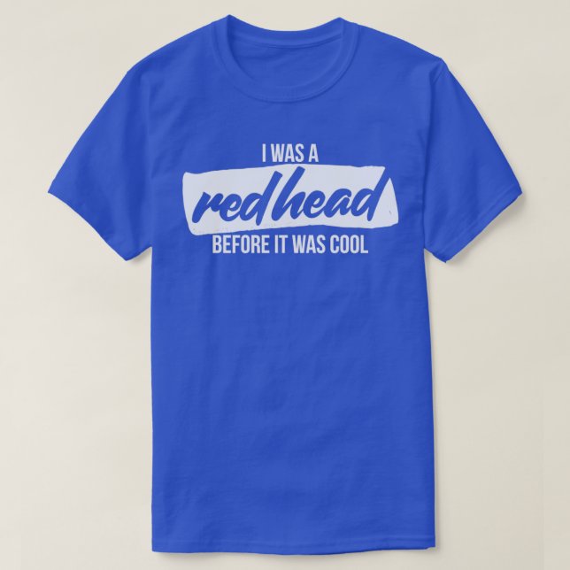 T-shirt J'étais rousse avant d'être cool 3 (Design devant)