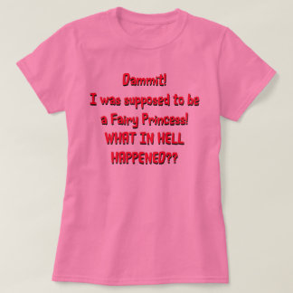 T-shirt J'étais supposé être une princesse fée
