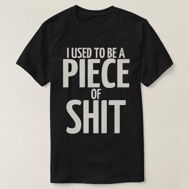 T-shirt J'étais un morceau de 2 (Design devant)