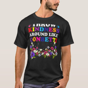 T-shirt Jeter de la gentillesse autour comme Confetti Ense