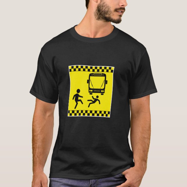 T-shirt Jeter Sous La Prudence De Bus Drôle Gag (Devant)