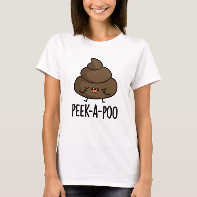 T-shirt Jeter Un Oeil Poo Drôle Pun Poop (Devant)