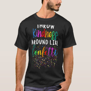 T-shirt Jetez De La Génialité Autour De Vous Comme Confett