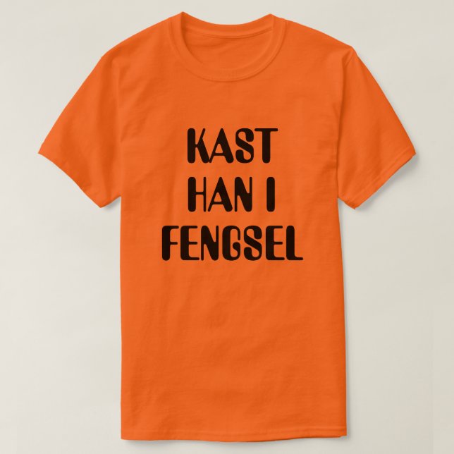 T-shirt Jetez-le en prison en norvégien orange (Design devant)