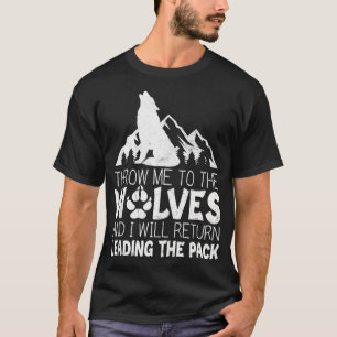 T-shirt Jetez-moi aux Loups et je reviendrai vers