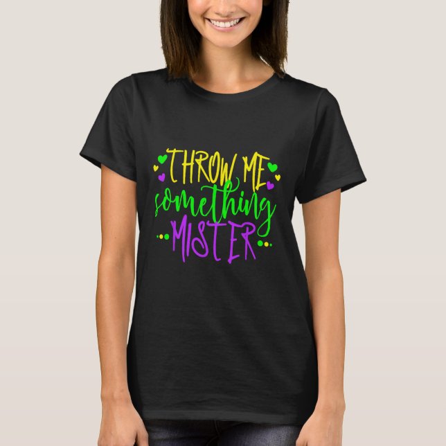 T-shirt Jetez-Moi Quelque Chose De Plus Heureux Mardi Gras (Devant)