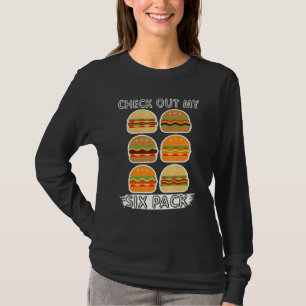 T-shirt Jetez Un Coup D'Oeil À Mon Burger Six Pack Yunkie