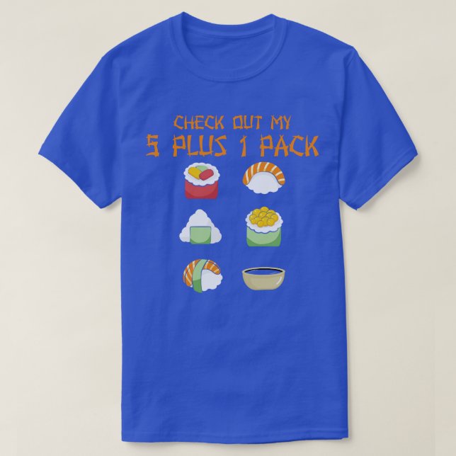 T-shirt Jetez un coup d'oeil à mon six pack 5+1 pack Sushi (Design devant)