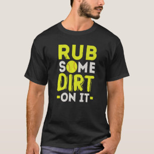 T-shirt Jetez Un Peu De Dirt Sur Elle Softball Player Pitc