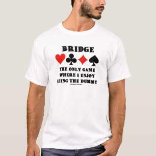 T-shirt Jetez un pont sur le seul jeu où j'ai plaisir à