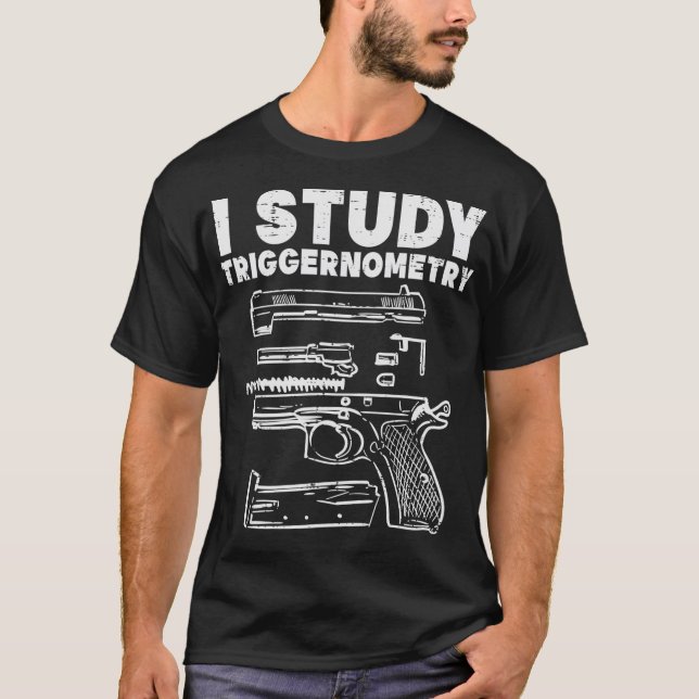T-shirt J'étudie Triggernometry Cool Pro Gun Math Cadeau (Devant)