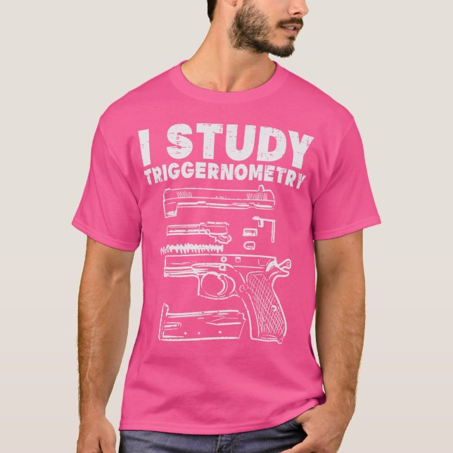 T-shirt J'étudie Triggernometry Cool Pro Gun Math Trigonom (Devant)