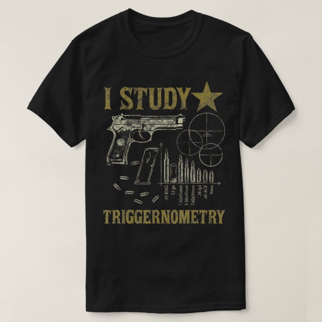 T-shirt J'étudie Trigonométrie Funny Pro Guns Trigonométri (Design devant)