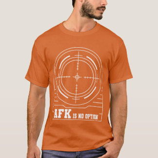 T-shirt Jeu afk pas d'option gamer jeu vidéo f