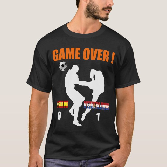 T-shirt Jeu au-dessus de Pays-Bas la 1 Espagne 0 (Devant)