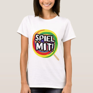 T-shirt Jeu avec moi tee-shirt pour des femmes