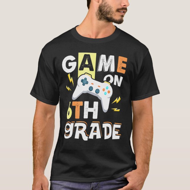 T-shirt Jeu de 6e année sur le contrôle de jeu de 6e année (Devant)