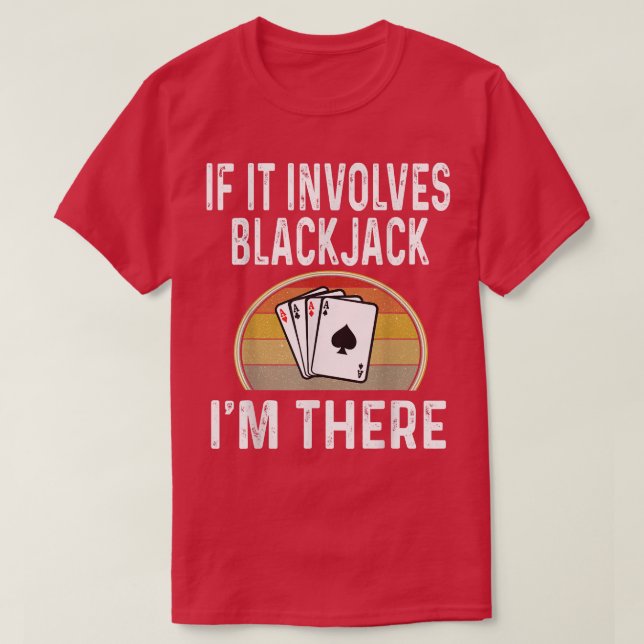 T-shirt Jeu de carte Blackjack Night Si Il Implique Blackj (Design devant)