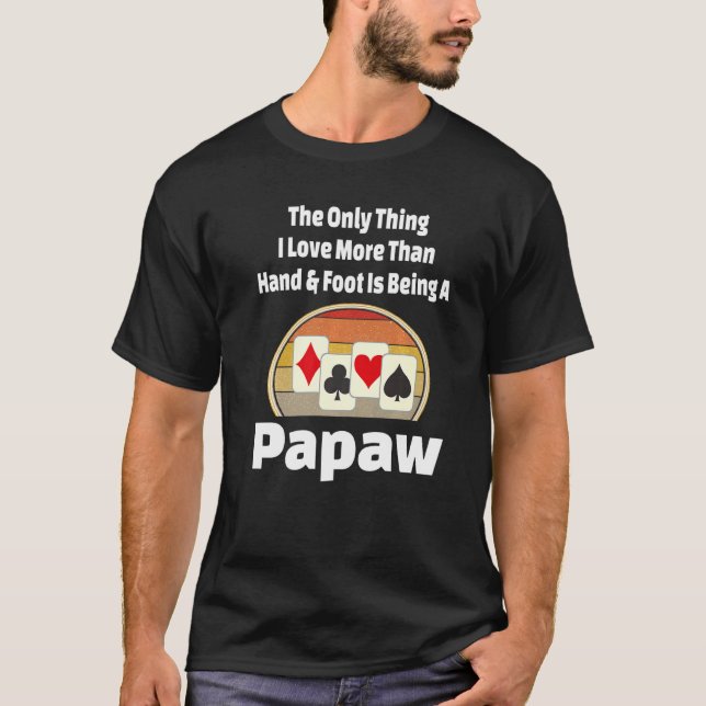 T-shirt Jeu de carte main et pied Papaw Joueur Grand-pa Re (Devant)