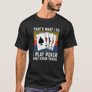 T-shirt Jeu de cartes C'est ce que je fais Jouer Poker