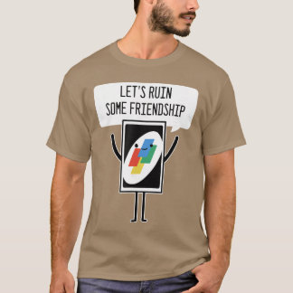 T-shirt Jeu de cartes ruine les amitiés Joueur ou parieur