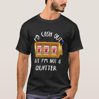 T-shirt Jeu De Casino J'Économiserais Mais Je Ne Suis Pas