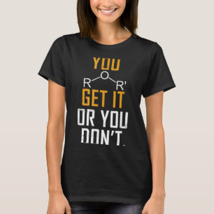 T-shirt Jeu de mots de chimie - Éther Comprenez-le ou pas 