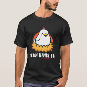 T-shirt Jeu de mots disant que je peux Hend ça poulet rôti